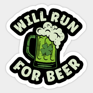 Will Run For Beer Saint Patricks Day Sticker